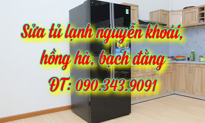 Sửa Tủ Lạnh Tại Khu Vực Nguyễn Khoái, Hồng Hà, Bạch Đằng - TRung Tâm Sửa Tủ Lạnh Tại Nhà, Uy Tín, Giá Rẻ.