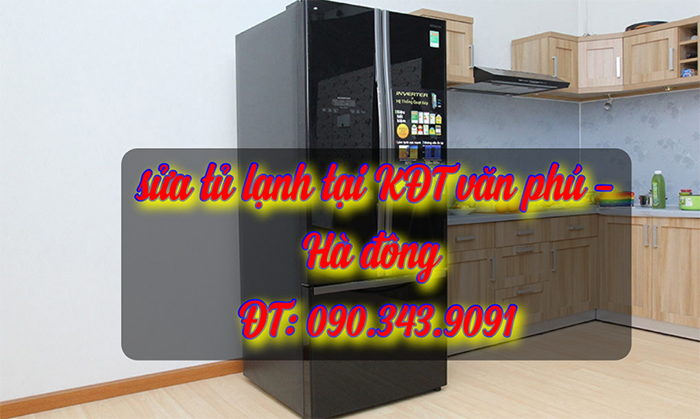 Sửa Tủ Lạnh Tại Khu Đô Thị Văn Phú, Hà Đông - Sửa Tại Nhà ĐT: 090.343.9091