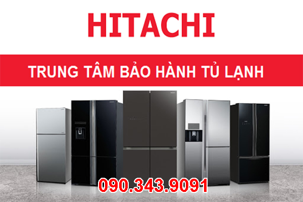 Trung Tâm Bảo Hành Và Sửa Tủ Lạnh Hitachi Chính Hãng Tại Hoà Bình