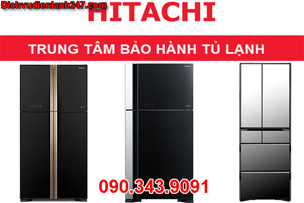 Trung Tâm Bảo Hành Và Sửa Tủ Lạnh Hitachi Chính Hãng Tại Quận 8 Bình Chánh TP HCM