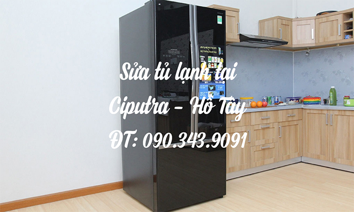 Sửa Tủ Lạnh Tại Ciputra - Nam Thăng Long Gọi 090.343.9091