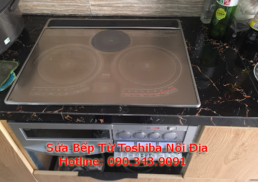 Sửa Bếp Từ Toshiba Nội Địa Nhật Chuyên Nghiệp Nhất Tại Hà Nội