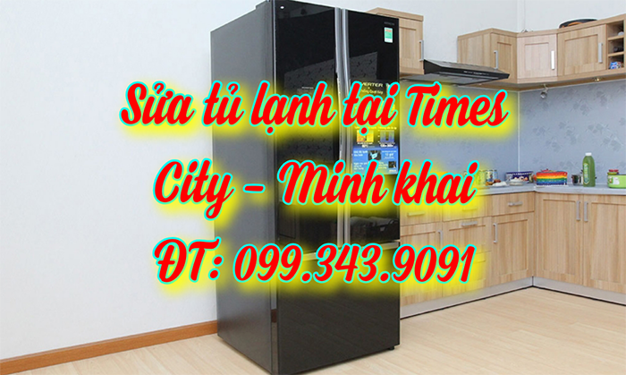 Sửa Tủ Lạnh Tại Khu Đô Thị Times City - Vĩnh Tuy, Minh Khai, Quận Hai Bà Trưng