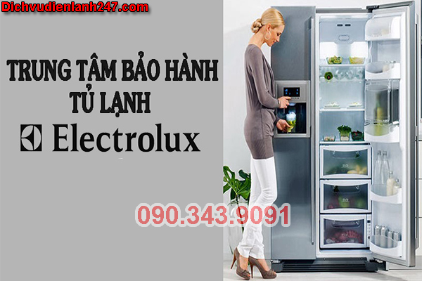 Trung Tâm Bảo Hành Tủ Lạnh Electrolux Chính Hãng Tại Hà Nội